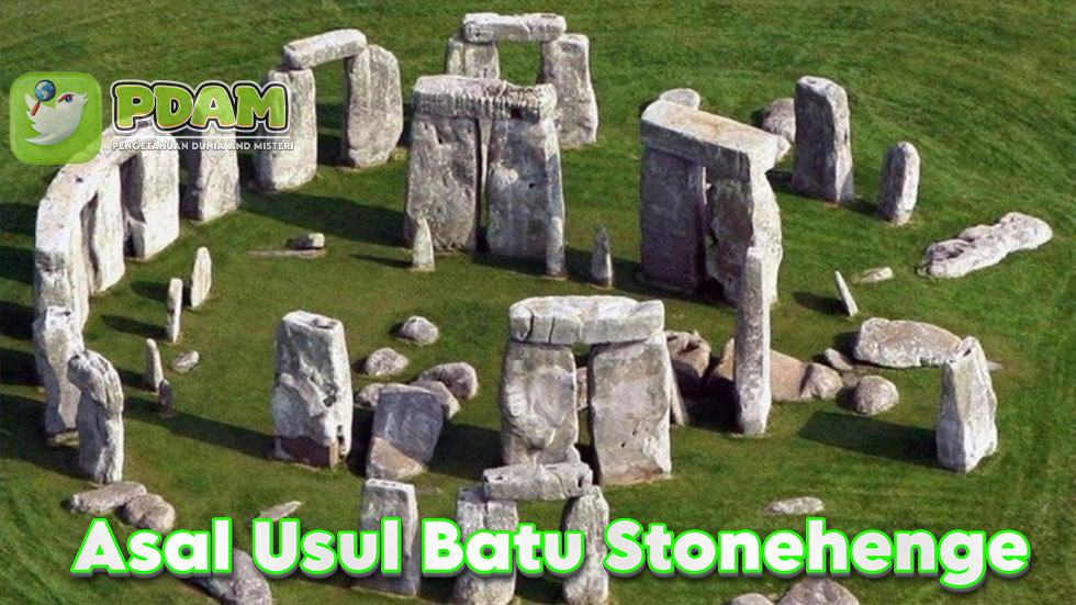 Asal Usul Batu Stonehenge yang Saat Ini Masih Menjadi Misteri