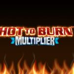 Slot Hot To Burn Multiplier: Panasnya Kemenangan Menanti Anda