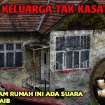 Misteri Rumah Keluarga Tak Kasat Mata: Legenda Menakutkan